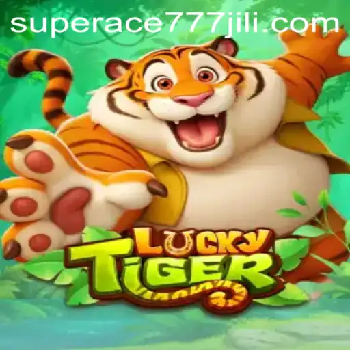 Exploring the World of LuckyTiger: The Ultimate Guide to Superace777