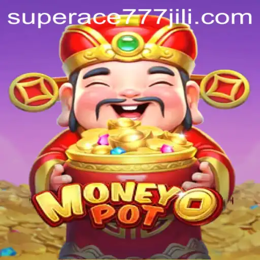 Exploring the Thrills of MoneyPot: The Game of Superace777