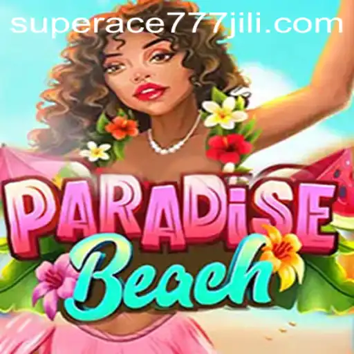 Discovering ParadiseBeach: A Deep Dive into an Immersive Gaming Experience with superace777