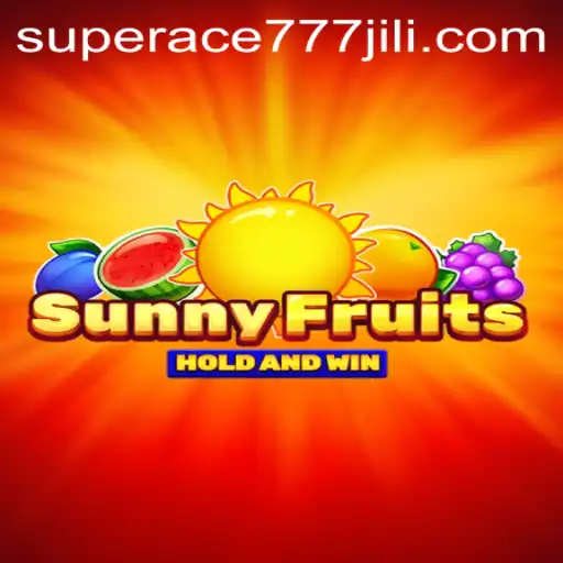 SunnyFruits: Unveiling the Exciting World of Superace777